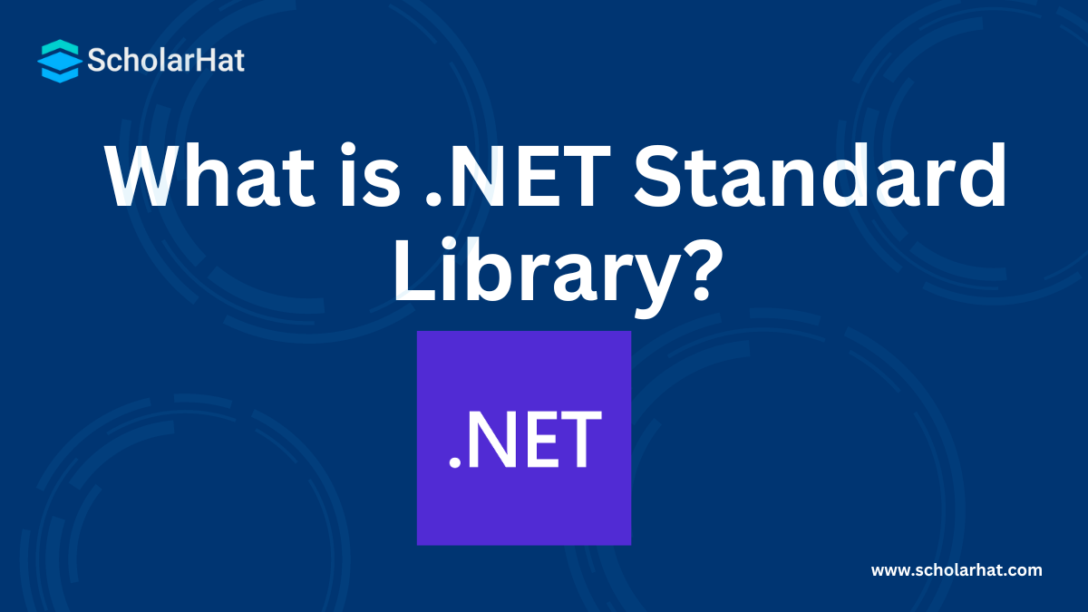 What is .NET Standard or .NET Standard Library?