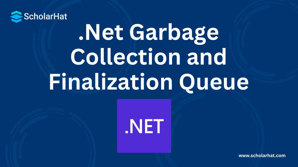 .Net Garbage Collection and Finalization Queue