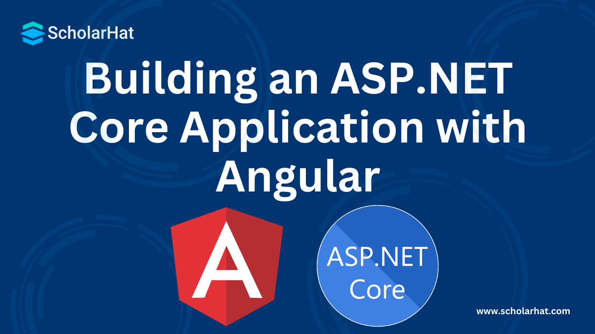 Building an ASP.NET Core Application with Angular