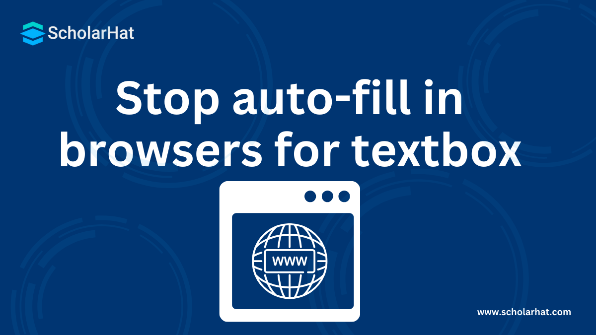 Stop auto-fill in browsers for textbox