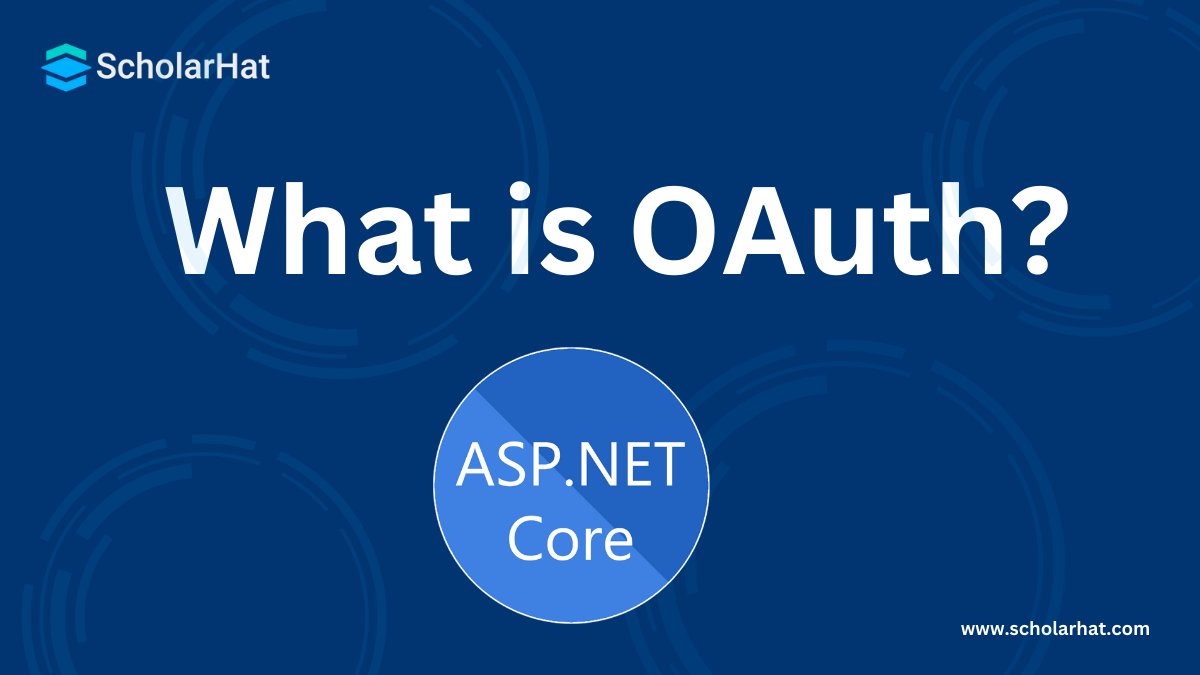 What is OAuth? Secure Your ASP.NET Core App with OAuth 2.0