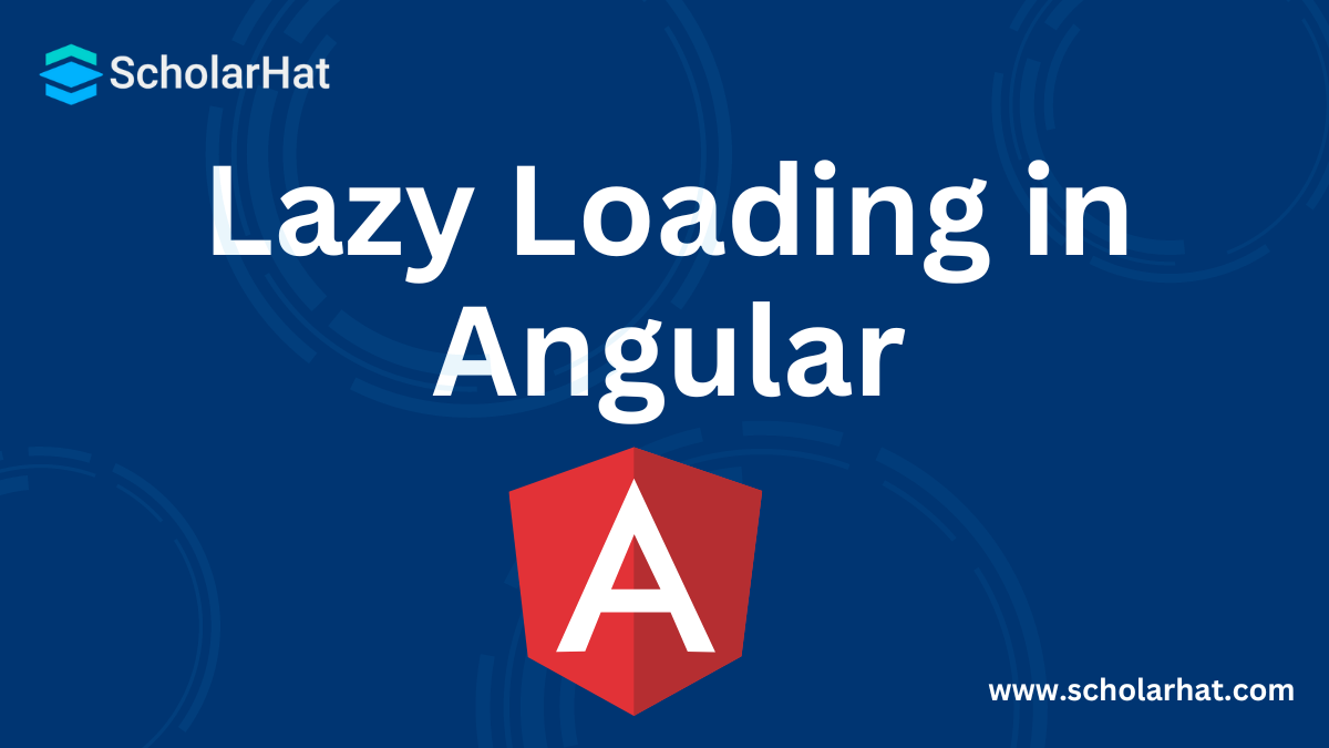 What is Lazy Load in Angular With Example?