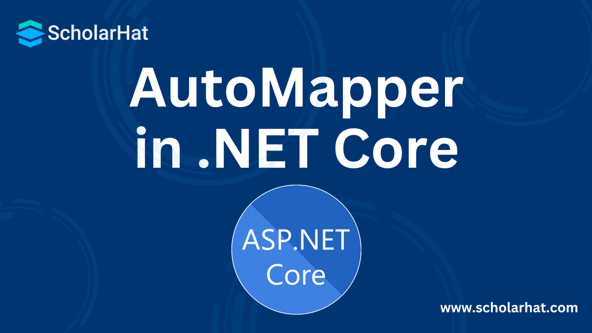 What is AutoMapper in ASP.NET Core and its Usage?