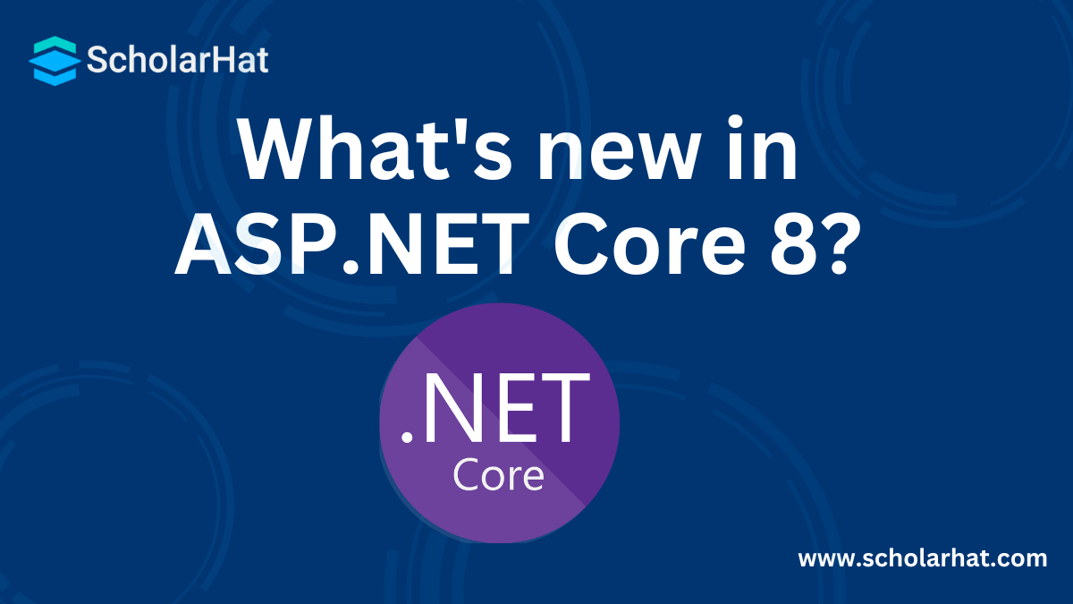 What's new in ASP.NET Core 8 - Features, Optimizations, and Benefits