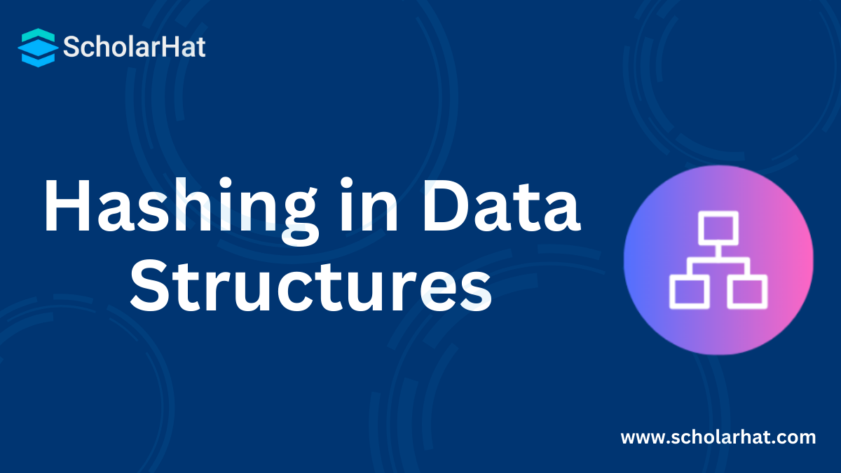 Hashing in Data Structures: Types and Functions [With Examples]