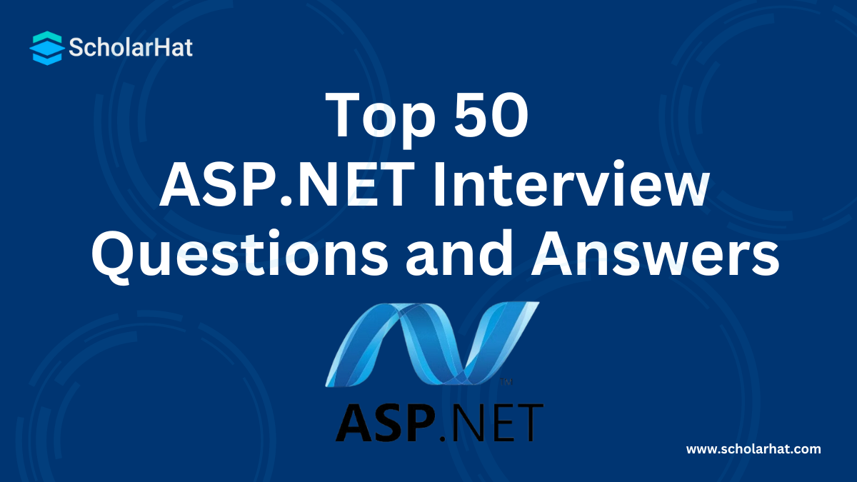 Top 50 ASP.NET Interview Questions and Answers