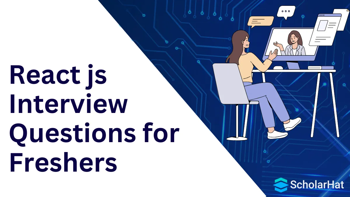React js Interview Questions for Freshers and Experienced