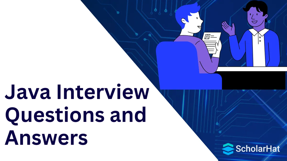 Java Interview Questions for Freshers, 3, 5, and 10 Years Experience