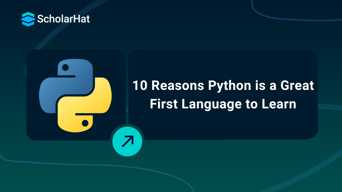 10 Reasons Python is a Great First Language to Learn