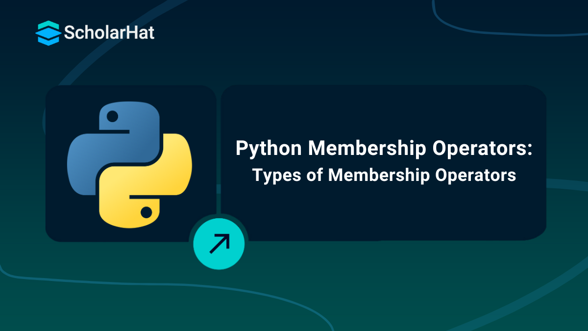 Python Membership Operators: Types of Membership Operators