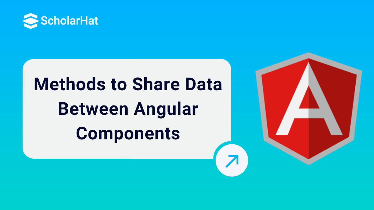 Methods to Share Data Between Angular Components