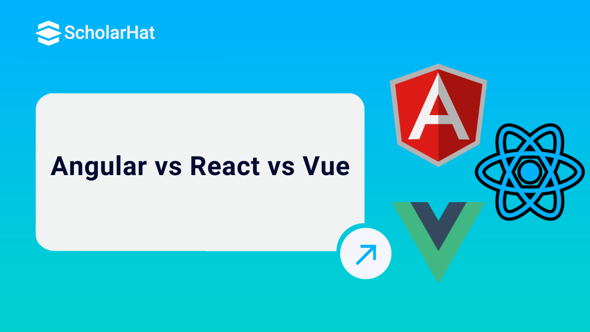 The Beginner's Guide to Choosing Between Angular, React, & Vue