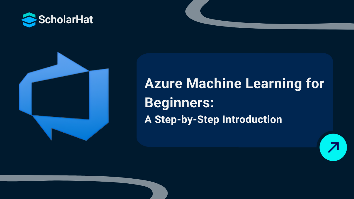 A Step-by-Step Guide to Azure Machine Learning