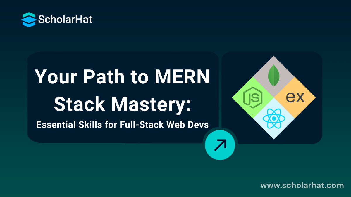 MERN Stack Developer Skills: Become a Full-Stack Web Dev Pro