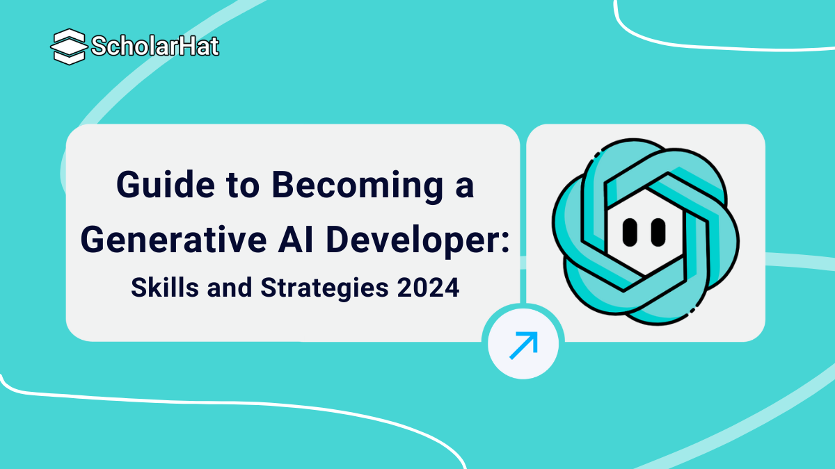 How To Become A Generative AI Developer In 2024?