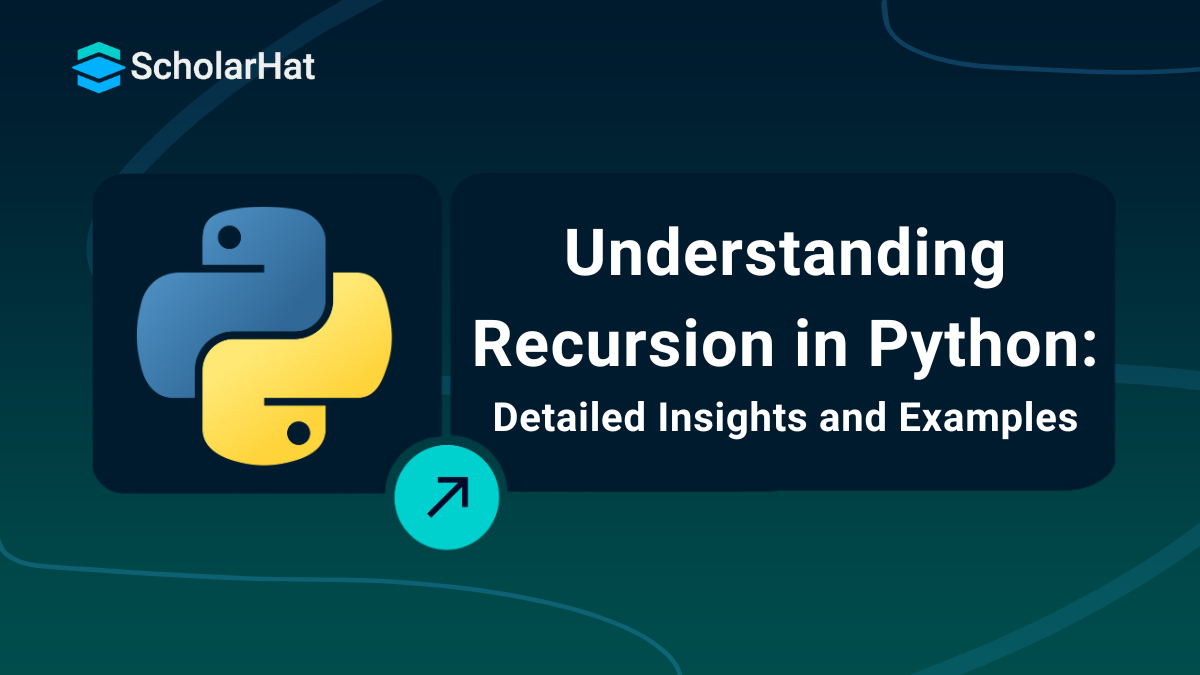 Recursion in Python: A Detailed Explanation