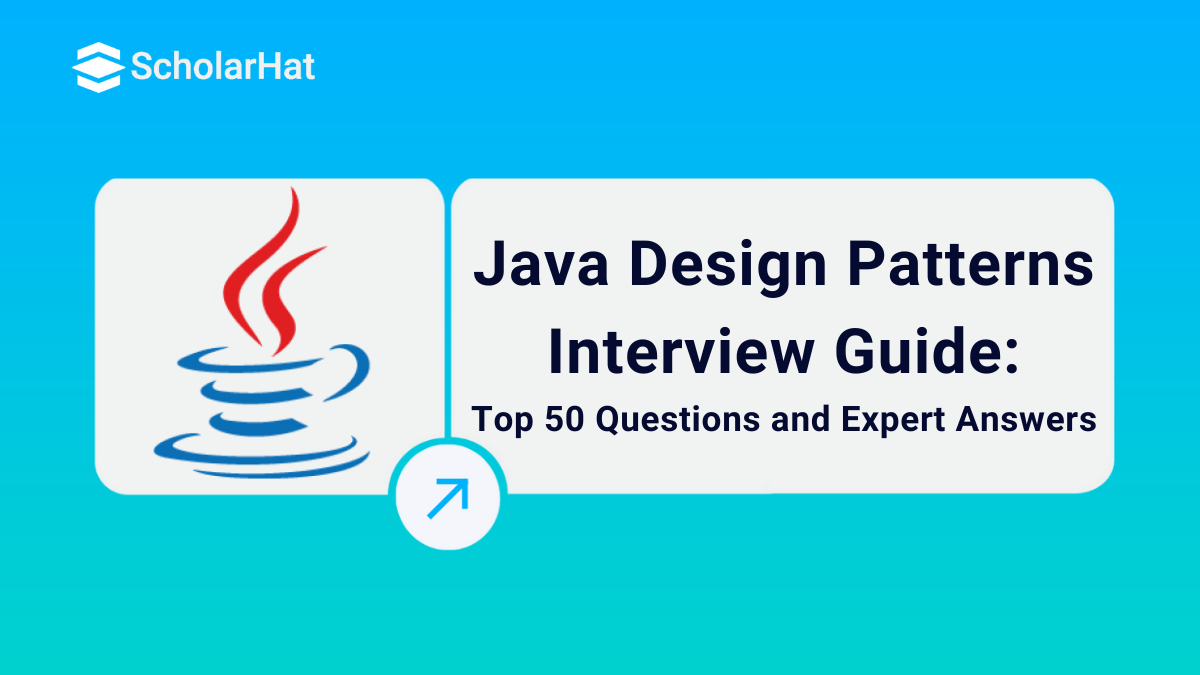 Top 50 Java Design Patterns Interview Questions and Answers