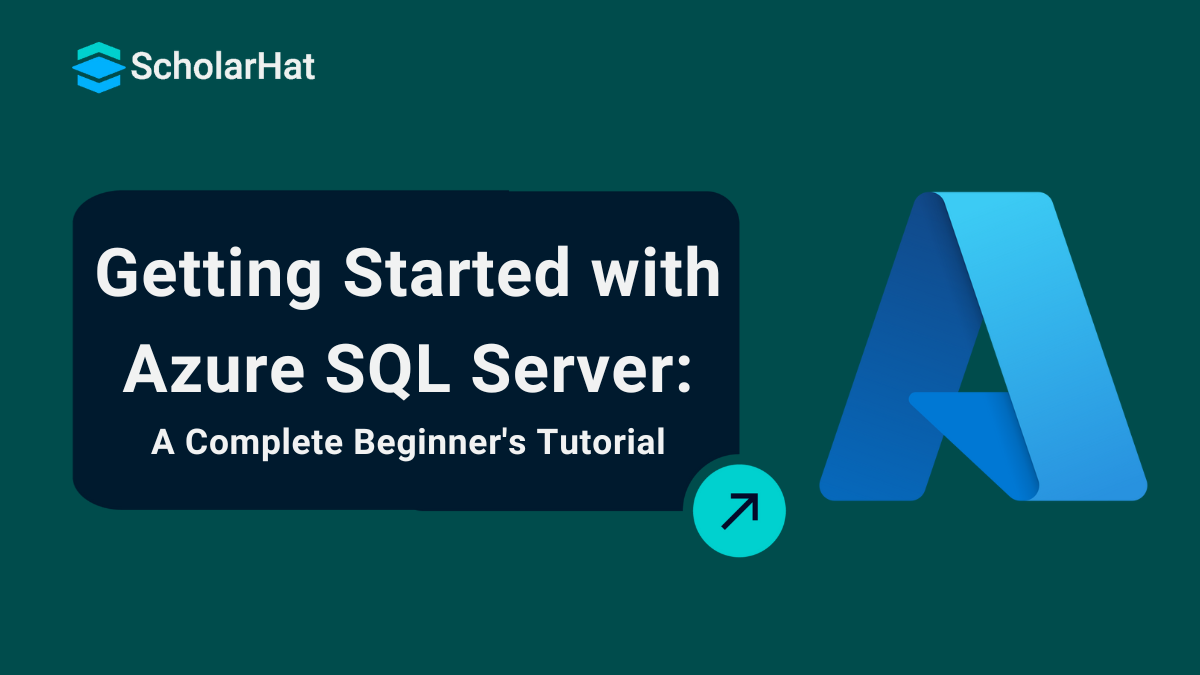 Azure SQL  Server - Complete Tutorial for Beginners