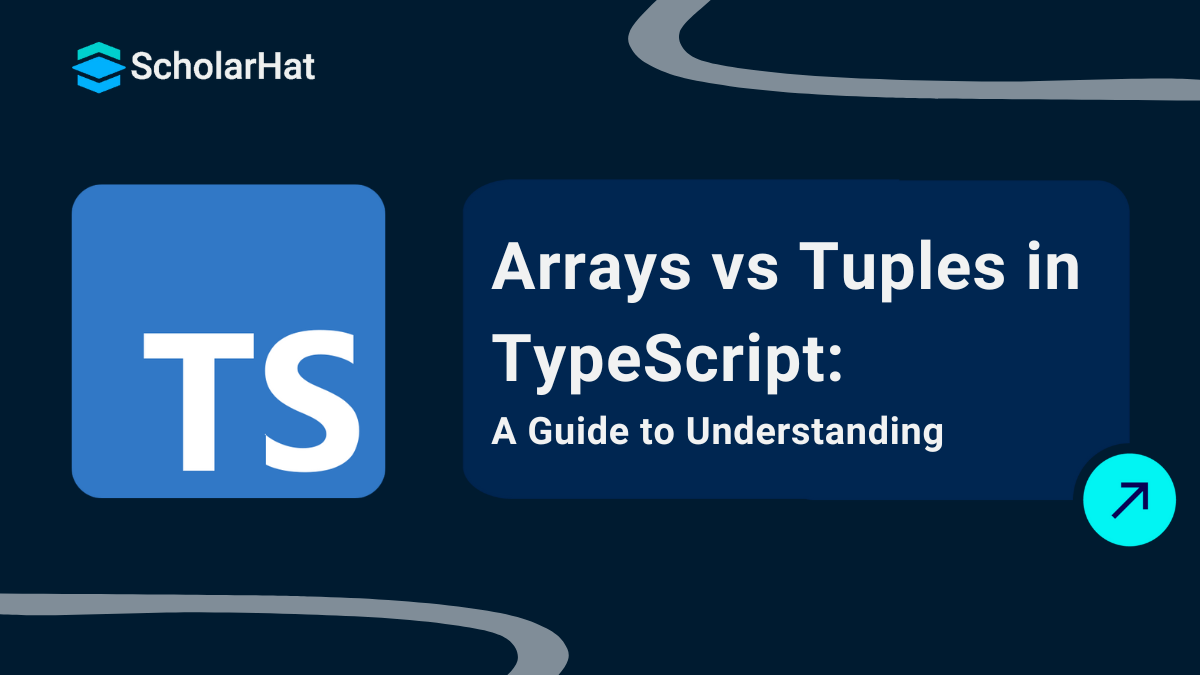 Understanding Arrays and Tuples in TypeScript