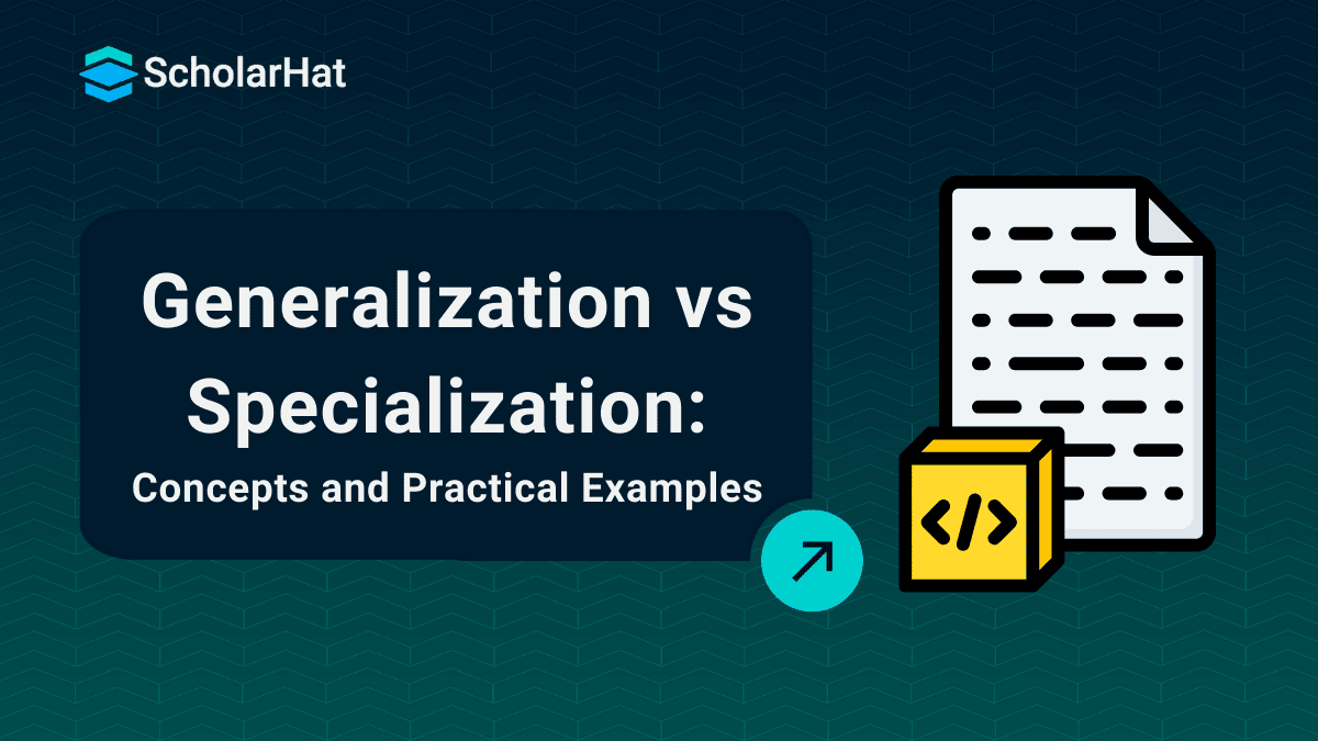 Difference Between Generalization and Specialization