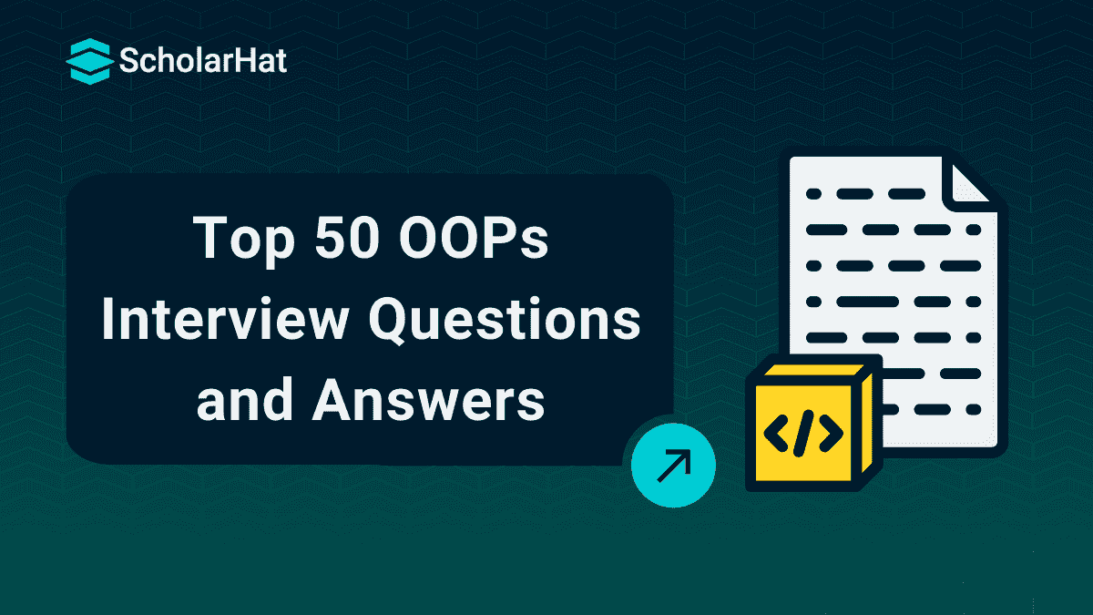 Top 50 OOPs Interview Questions and Answers