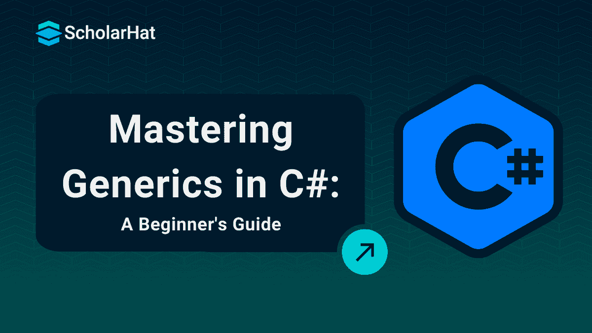 Generics in C#: A Beginner's Guide