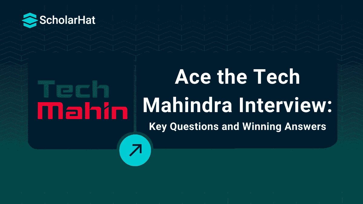 Get Ready for These Top Tech Mahindra Interview Questions