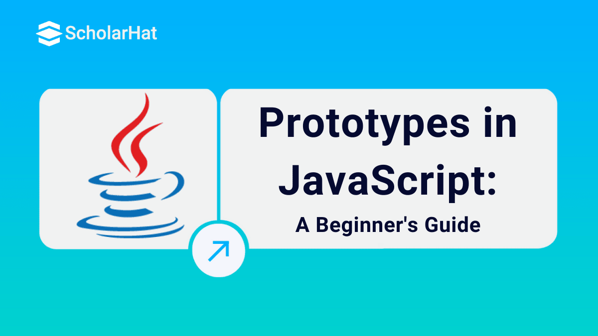 A Complete Guide to Prototypes in JavaScript: How They Work and Why They Matter