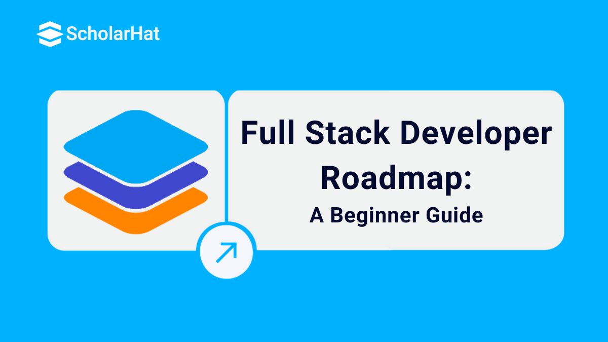 Full Stack Developer Roadmap: A Beginner Guide [2025]