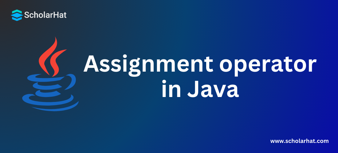 Assignment operator in Java