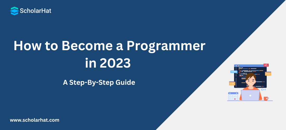 How to Become a Programmer: A Step-By-Step Guide