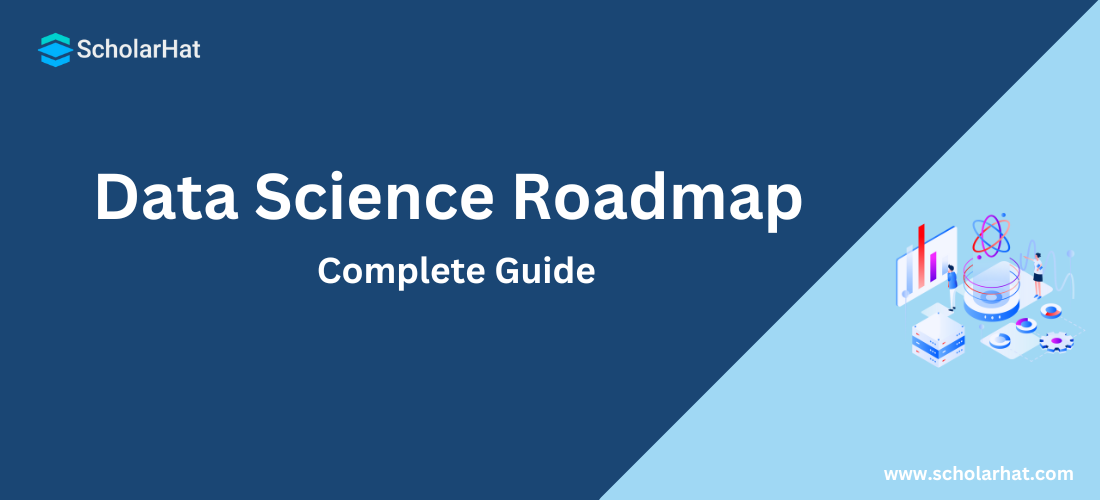 Data Science Roadmap 2024 : How to Become Data Scientist?