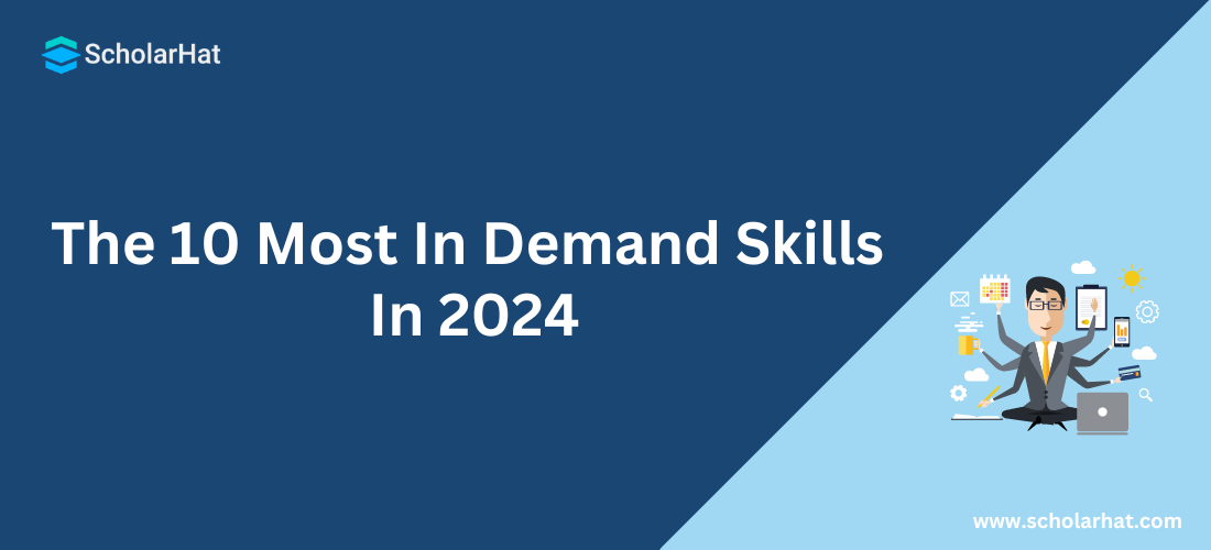 The 10 Most In-Demand Skills In 2024