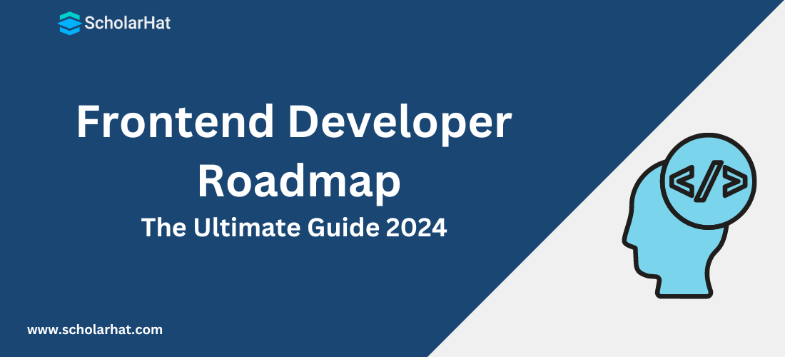 Frontend Developer Roadmap: The Ultimate Guide 2024