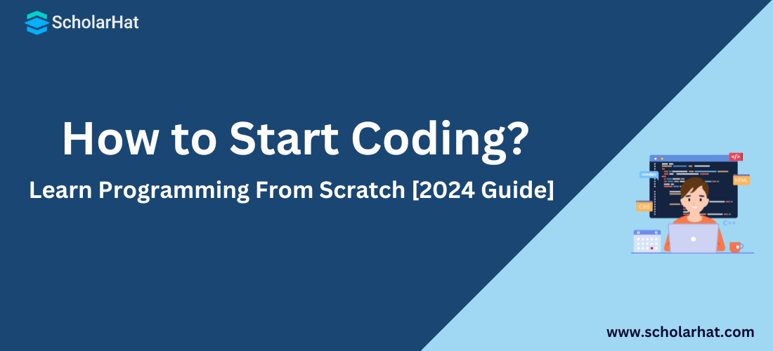 How to Start Coding? Learn Programming From Scratch [2024 Guide]