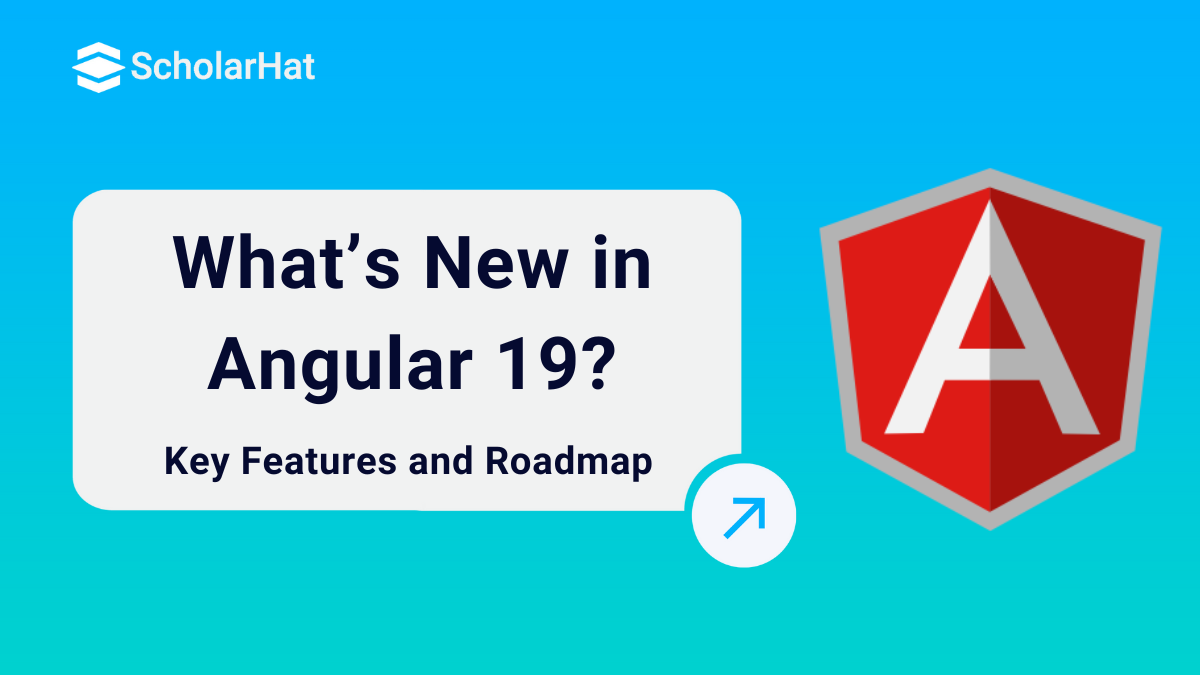 Angular 19 New Features: Complete Roadmap to Learn Angular 19