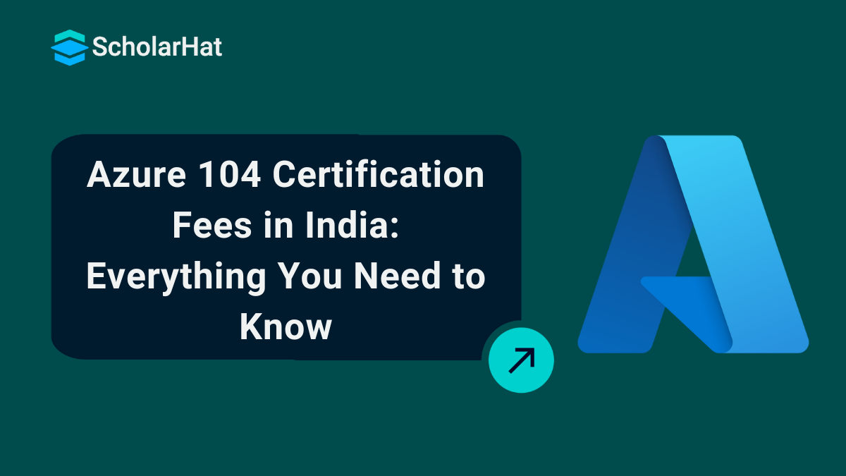 What is the Azure 104 Certification Cost In India?