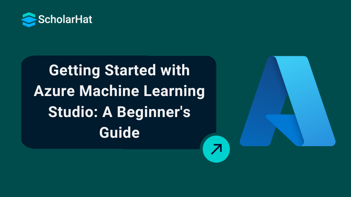 Azure Machine Learning Studio: A Complete Guide for AI Developers