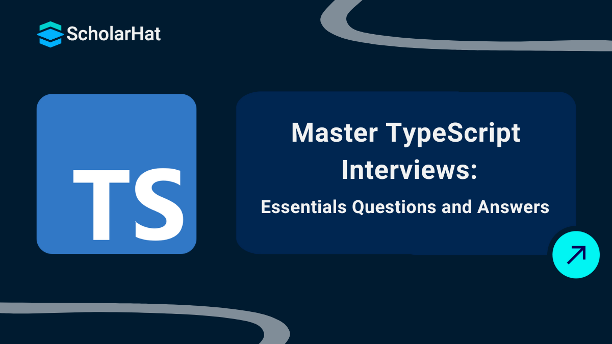 Top TypeScript Interview Questions You Must Prepare For