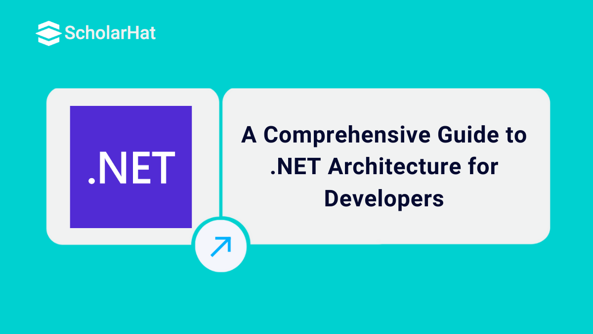 What is .NET Architecture? A Comprehensive Guide for Developers