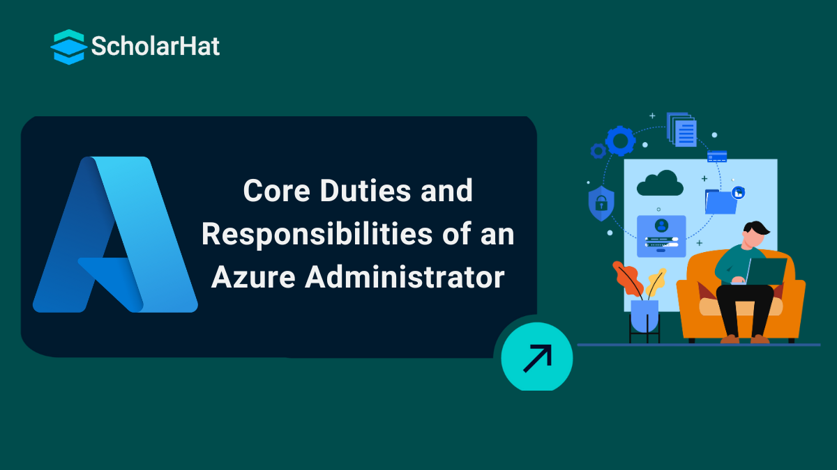 Essential Azure Administrator Roles and Responsibilities for IT Success